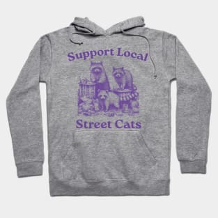 Support Your Local Street Cats, Retro, Vintage Raccoon, Nostalgia Hoodie